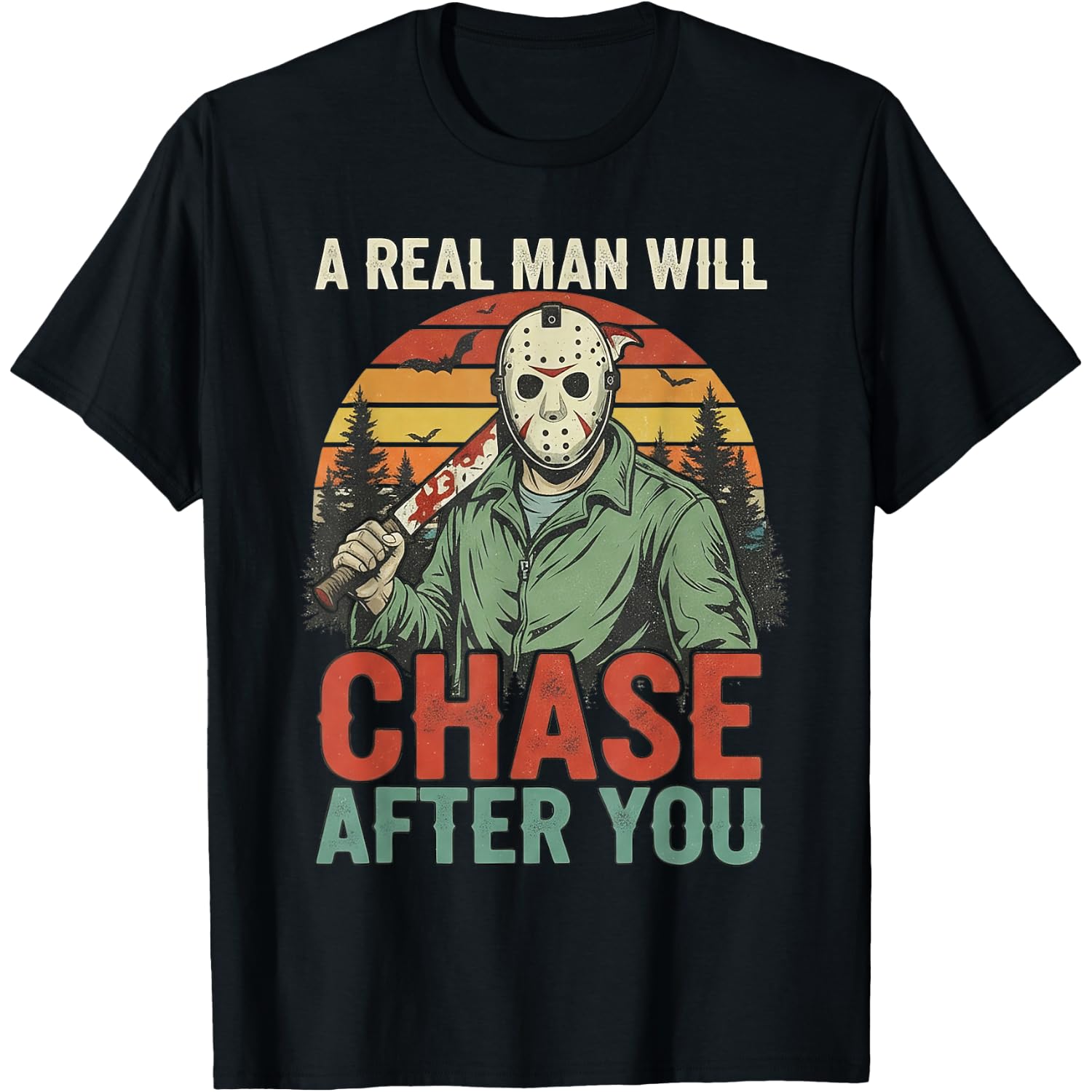 Vintage Real Man Will Chase After You Halloween Character T-Shirt