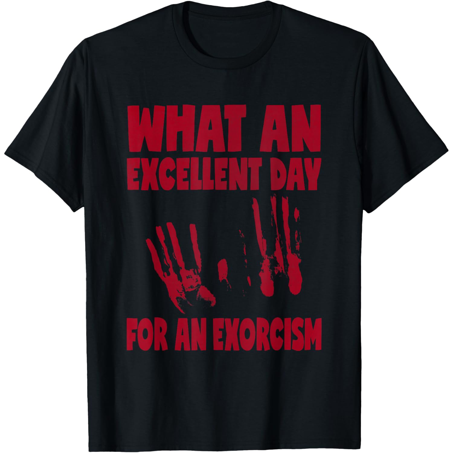 What An Excellent Day For An Exorcism Vintage Scary T-Shirt T-Shirt