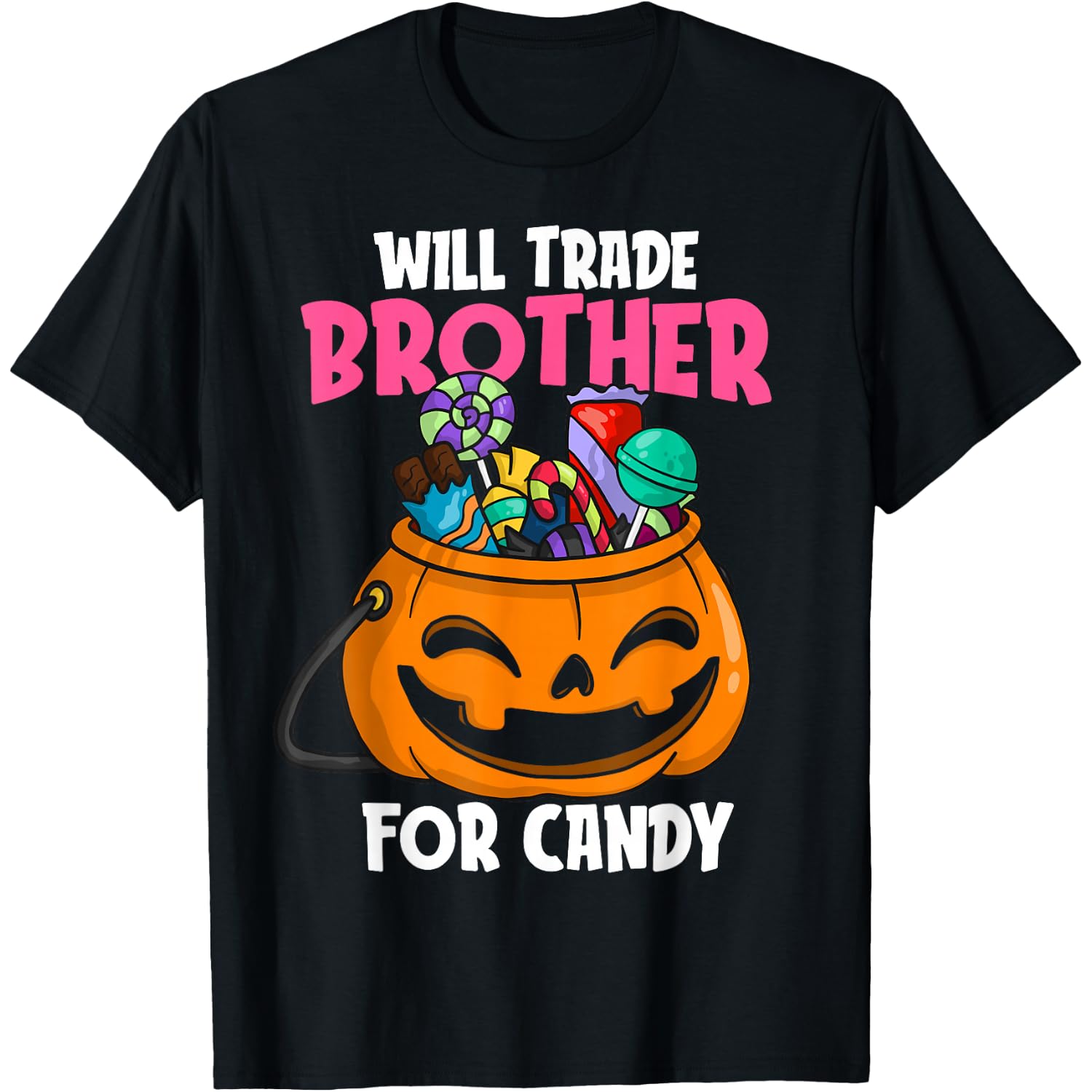 Will Trade Brother for Candy Matching Halloween Sister Girls T-Shirt