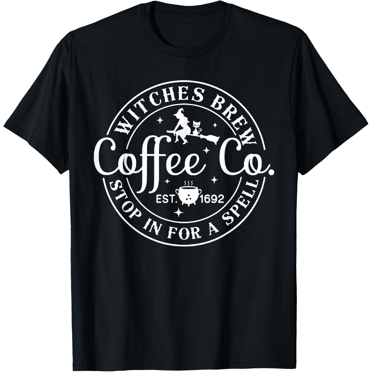Witches Brew Coffee Co. Stop for a Spell T-Shirt