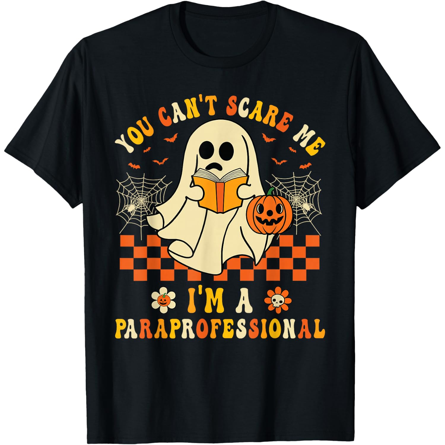You Can't Scare Me I'm a School Paraprofessional Halloween T-Shirt