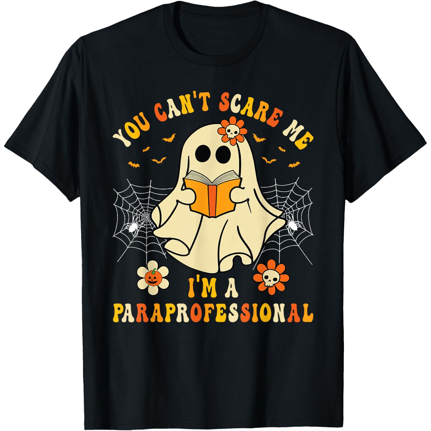 You Can't Scare Me I'm a School Paraprofessional Halloween T-Shirt
