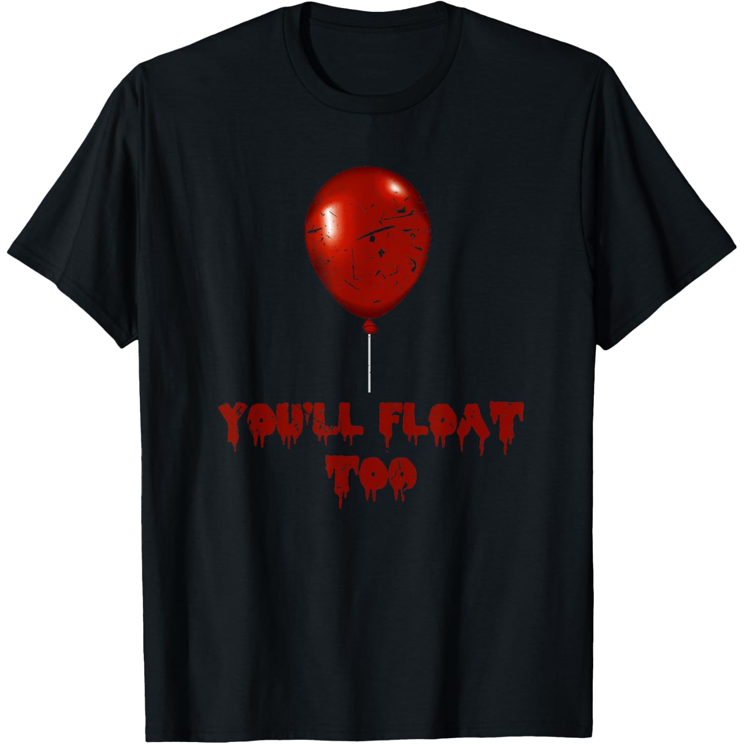You'll Float Too Costume Halloween Shirts Women Men T-Shirt