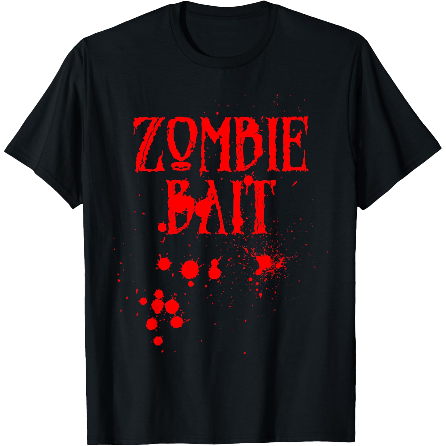 Zombie Bait Quote Men Women Funny Halloween T-Shirt